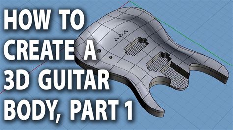 How To Create A 3d Guitar Body Part 1 Youtube