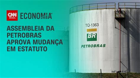 Assembleia da Petrobras aprova mudança em estatuto CNN 360º YouTube