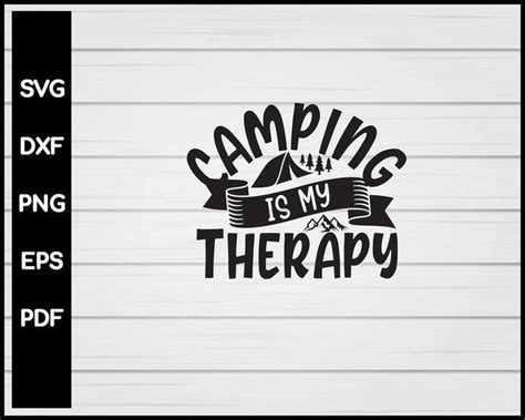 Camping Is My Therapy Svg Cut File For Cricut Silhouette Eps Png Dxf