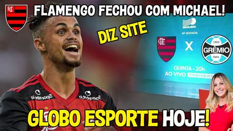 Globo Esporte Hoje Segundo Site Flamengo Acerta Retorno