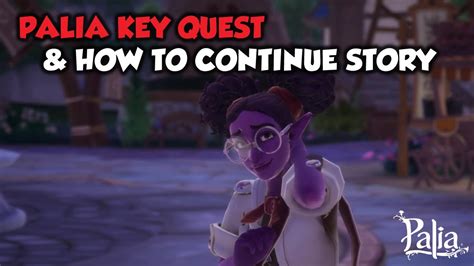 Palia THE KEY Quest And How To Continue The Main Story YouTube