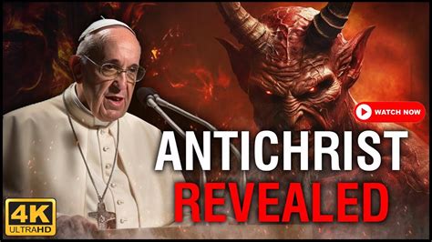 The Antichrist Revealed Pope Francis And The End Times Could Pope