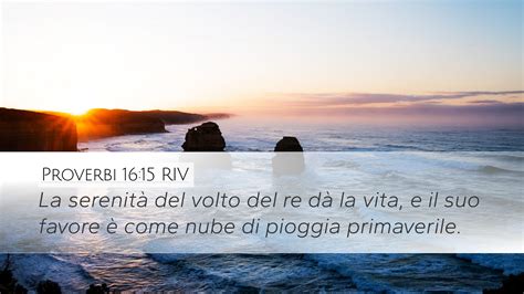 Proverbi 16 15 RIV Desktop Wallpaper La serenità del volto del re dà