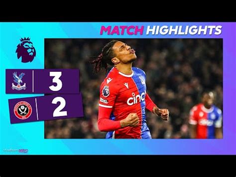 Epl Highlights Crystal Palace Sheffield United Astro Supersport