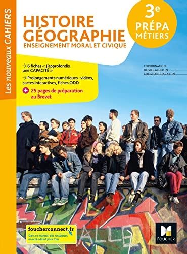 Les nouveaux cahiers HISTOIRE GEOGRAPHIE EMC 3e Prépa Métiers Éd