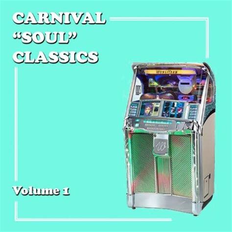 Jp Carnival Soul Classics Volume 1 Various Artists デジタルミュージック