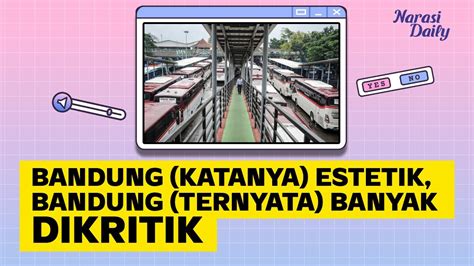 Bandung Estetik Bandung Banyak Kritik Narasi Daily Youtube