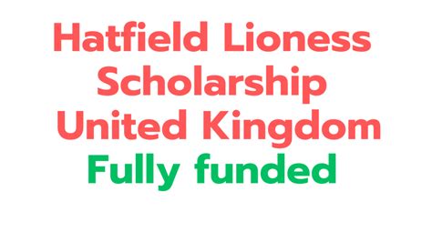 Hatfield Lioness Scholarship 2024 In The UK Fully Funded Dr Asma Jabeen