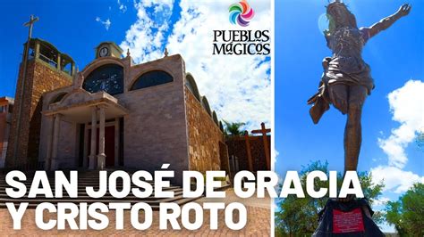 K Conociendo El Cristo Roto En San Jos De Gracia Aguascalientes