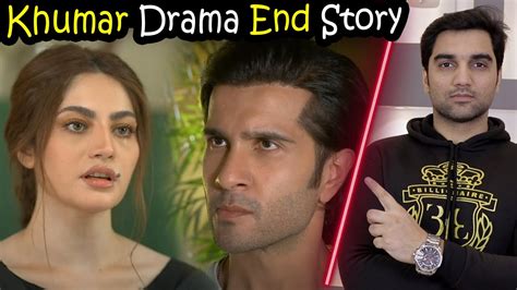 Khumar End Story And Episode 27 28 Teaser Promo Review By Mr Noman