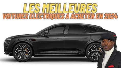 Quelle Sont Les Meilleures Voitures Electriques Acheter En