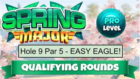 Golf Clash Spring Major Pro Hole Qualifying Round