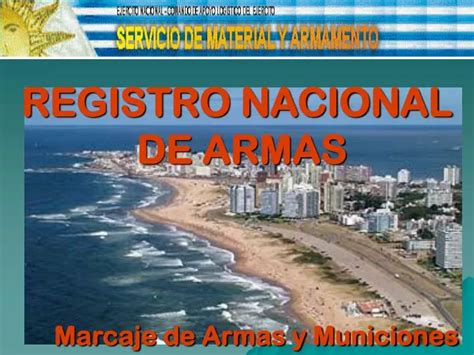 PPT REGISTRO NACIONAL DE ARMAS Marcaje De Armas Y Municiones