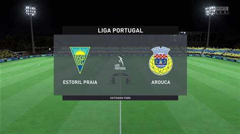 FIFA 23 Estoril Praia Vs Arouca Liga Portugal Gameplay YouTube