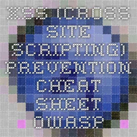 Xss Cross Site Scripting Prevention Cheat Sheet Owasp Cheat