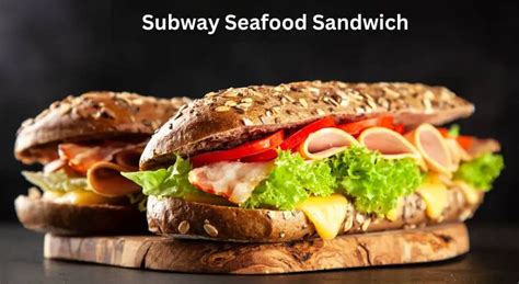 Subway Seafood Sensation Recipe Easy Kitchen Guide