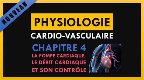 Physiologie Cardio Vasculaire Chapitre 4 La Pompe Cardiaque Le