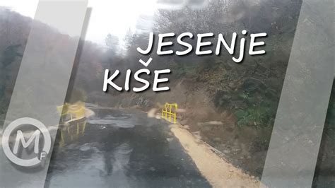 Jesenje Kiše Most Youtube