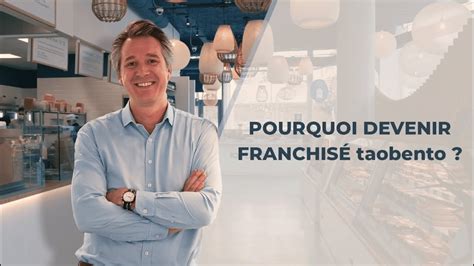 Pourquoi devenir franchisé taobento YouTube