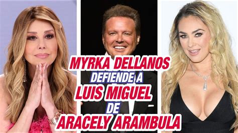 Myrka Dellanos DEFIENDE A LUIS MIGUEL De Aracely Arambula En La Mesa