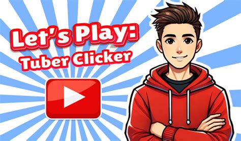 Let S Play Tuber Clicker By Playcroc Play Online For Free On