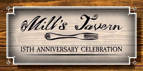 Celebrate Mill’s Tavern’s 15th Anniversary – Mill's Tavern