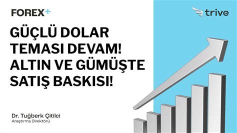 G L Dolar Temas Devam Alt N Ve G M Te Sat Bask S Forex