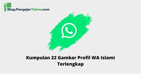 Kumpulan 22 Gambar Profil Wa Islami Terlengkap Blog Pengajar Tekno