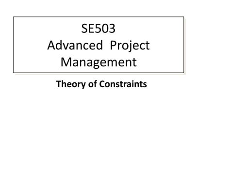 Theory Of Constraints Advanced Project Management Lecture Slides Docsity