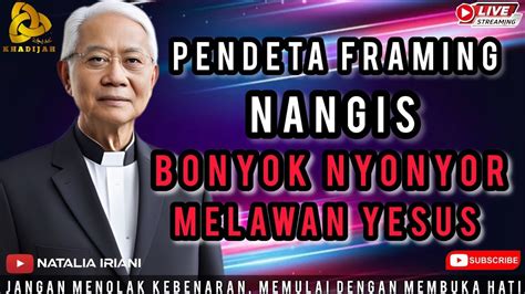 Pendeta Framing Melawan Yesus Sampe Bonyok Khadijah Youtube