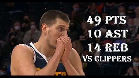 Nikola Jokic 49 Pts 14 Reb 10 Ast LA Clippers Vs Denver Nuggets