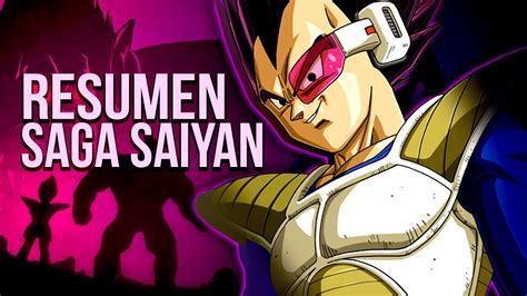 Saga Saiyajin La Historia En Minutos Dragon Ball Z Youtube