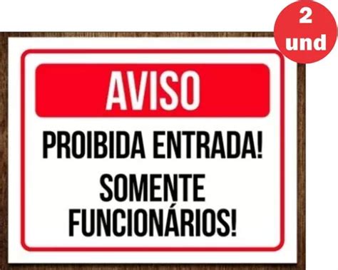 Placas Aviso Proibida Entrada Somente Funcion Rios X