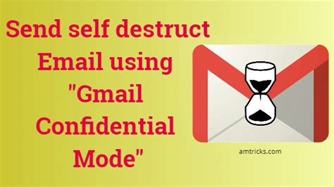 How To Send Self Destruct Email Using Gmail Confidential Mode Say Geeks