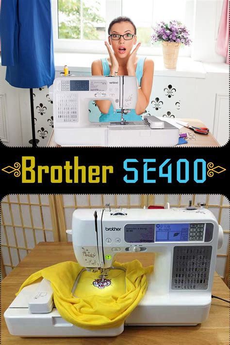 The Brother Se400 Embroidery Machine Can Be Upgraded And Also Comes