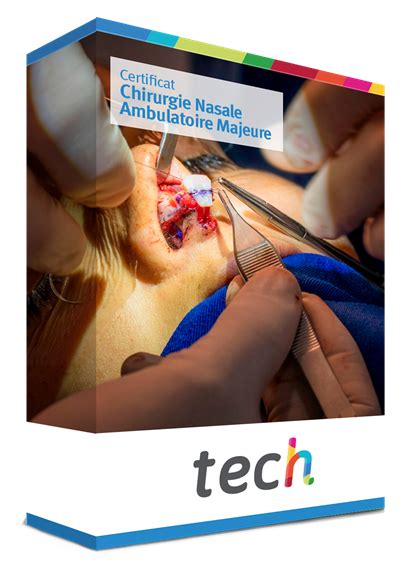 Certificat En Chirurgie Nasale Ambulatoire Majeure Tech France