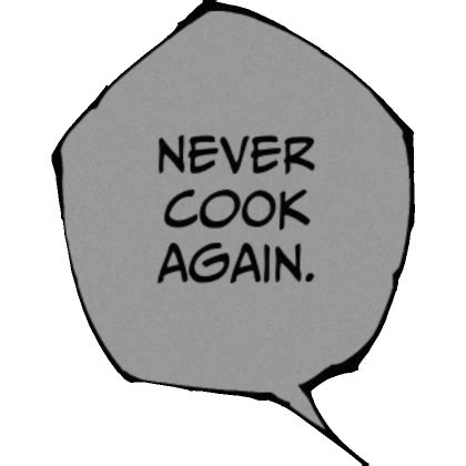 Never Cook Again. Manga Speech Bubble's Code & Price - RblxTrade