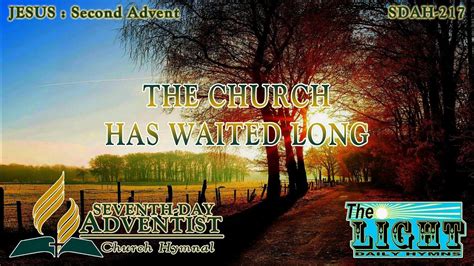 The Church Has Waited Long Hymn No 217 Sda Hymnal Instrumental Lyrics Youtube