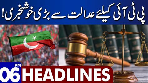 Big News From Court For Pti Dunya News Headlines 06 00 Pm 04 Oct 2023 Youtube