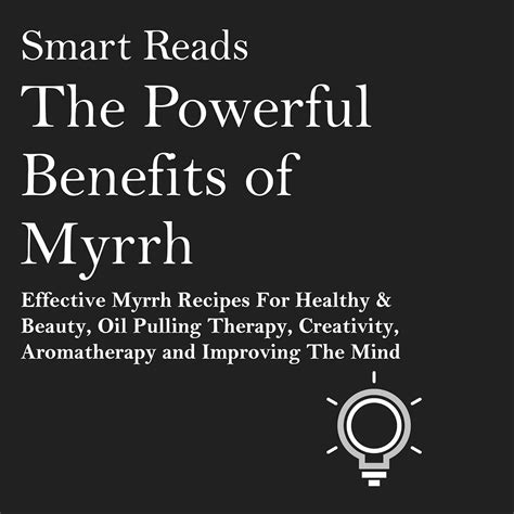 Amazon.com: The Powerful Benefits of Myrrh: Effective Myrrh Recipes for