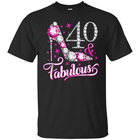 Awesome 40 And Fabulous T Shirt 40th Birthday T Shirt For Women