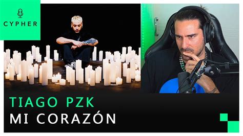 Reacci N A Tiago Pzk Mi Coraz N Video Oficial Youtube