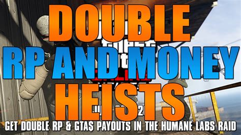 GTA Online Double MONEY And RP Humane Labs Raid Heist YouTube