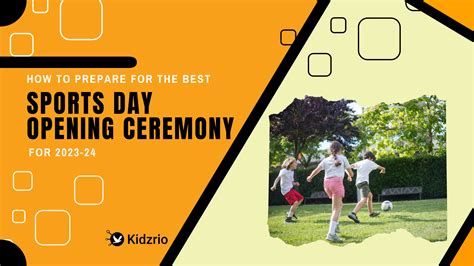 How To Prepare For The Best Sports Day Opening Ceremony For 2023 24