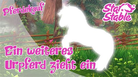 Star Stable Sso Pferdekauf Ein Weiteres Urpferd Zieht Ein Youtube