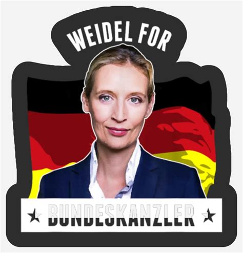 Afd Weidel For Bundeskanzler Pro Afd Alice Weidel Politik Stickers