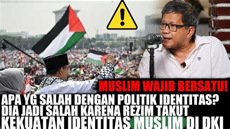 Baru Rocky Gerung Muslim Jangan Hanya Solid Di Jakarta Tapi Seluruh