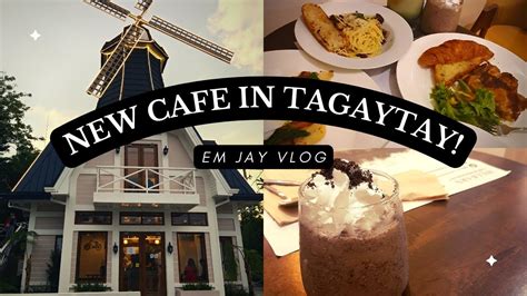 Hillbarn Cafe Restaurant New In Tagaytay Em Jays Vlog Youtube