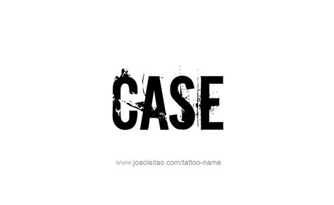 Case Name Tattoo Designs