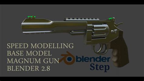 Speed Modelling Magnum Gun Base Model Inside Blender Youtube